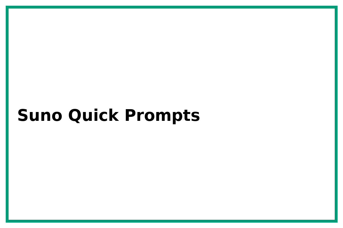 Suno Quick Prompts